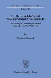 Art. 91e GG und das Verdikt verfassungswidrigen Verfassungsrechts.