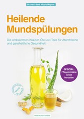 Heilende Mundspülungen