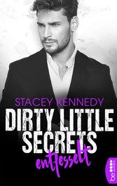 Dirty Little Secrets - Entfesselt