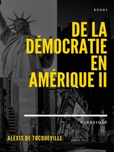 De la démocratie en Amérique II