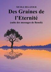 Des Graines de l&apos;Eternité