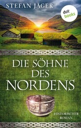 Die Söhne des Nordens: Die Silberkessel-Saga - Band 1