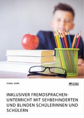 Inklusiver Fremdsprachenunterricht mit sehbehinderten und blinden Schülerinnen und Schülern