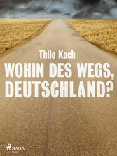 Wohin des Wegs, Deutschland?