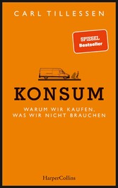 Konsum - Warum wir kaufen, was wir nicht brauchen