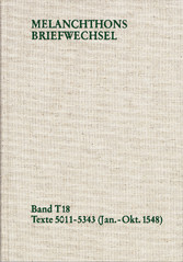 Melanchthons Briefwechsel / Textedition. Band T 18: Texte 5011-5343 (Januar-Oktober 1548)