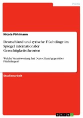 Deutschland und syrische Flüchtlinge im Spiegel internationaler Gerechtigkeitstheorien