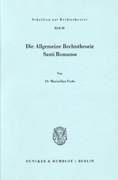 Die Allgemeine Rechtstheorie Santi Romanos.