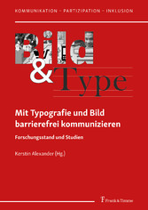 Mit Typografie und Bild barrierefrei kommunizieren