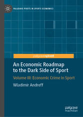 An Economic Roadmap to the Dark Side of Sport