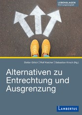 Alternativen zur Entrechtung und Ausgrenzung