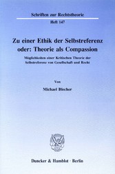 Zu einer Ethik der Selbstreferenz oder: Theorie als Compassion.