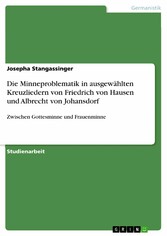 Die Minneproblematik in ausgewählten Kreuzliedern von Friedrich von Hausen und Albrecht von Johansdorf