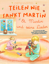 Teilen wie Sankt Martin - St. Martin und seine Lieder