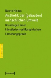 Aisthetik der (gebauten) menschlichen Umwelt