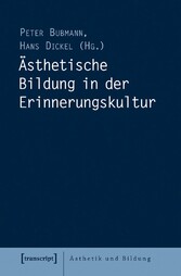 Ästhetische Bildung in der Erinnerungskultur