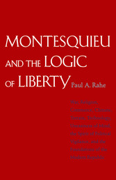 Montesquieu and the Logic of Liberty