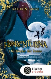 Florenturna - Die Kinder der Sonne