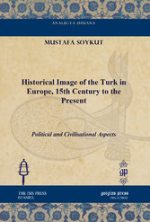 Historical Image of the Turk in Europe, 15th Century to the Present