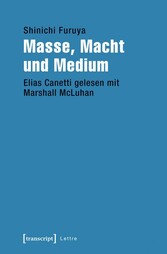 Masse, Macht und Medium