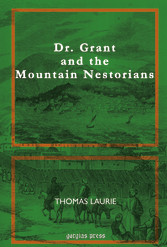 Dr. Grant and the Mountain Nestorians