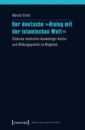 Der deutsche »Dialog mit der islamischen Welt«