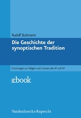 Die Geschichte der synoptischen Tradition