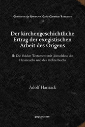 Der kirchengeschichtliche Ertrag der exegistischen Arbeit des Origens