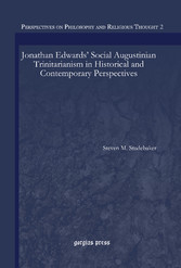 Jonathan Edwards' Social Augustinian Trinitarianism in Historical and Contemporary Perspectives