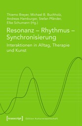 Resonanz - Rhythmus - Synchronisierung