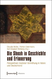 Die Shoah in Geschichte und Erinnerung