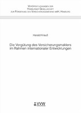 Die Vergütung des Versicherungsmaklers im Rahmen internationaler Entwicklungen