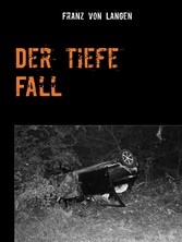 Der tiefe Fall