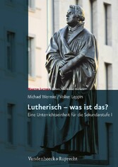 Lutherisch - was ist das?