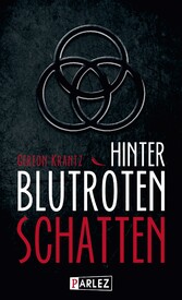 Hinter blutroten Schatten