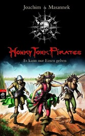 Honky Tonk Pirates - Es kann nur einen geben