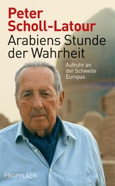 Arabiens Stunde der Wahrheit