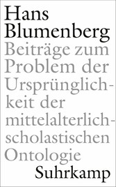 Beiträge zum Problem der Ursprünglichkeit der mittelalterlich-scholastischen Ontologie