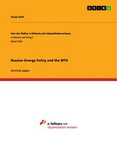 Russian Energy Policy and the WTO