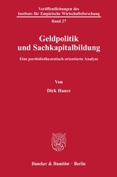 Geldpolitik und Sachkapitalbildung.