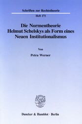 Die Normentheorie Helmut Schelskys als Form eines Neuen Institutionalismus.