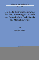 Die Rolle des Ministerkomitees bei der Umsetzung der Urteile des Europäischen Gerichtshofs für Menschenrechte.