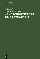 Die Berliner Handschriften der Rime Petrarca's