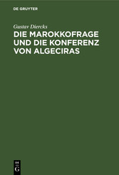 Die Marokkofrage und die Konferenz von Algeciras