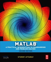 Matlab: A Practical Introduction to Programming and Problem Solving