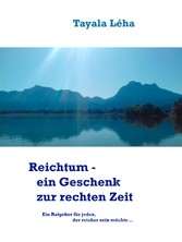 Reichtum - ein Geschenk zur rechten Zeit