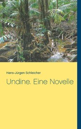 Undine. Eine Novelle