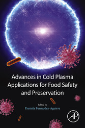 Advances in Cold Plasma Applications for Food Safety and Preservation