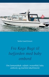 Fra Køge Bugt til Isefjorden med baby ombord