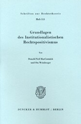 Grundlagen des institutionalistischen Rechtspositivismus.